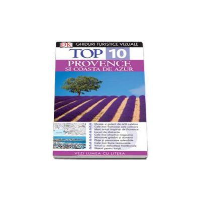Ghid turistic vizual Provence si Coasta de Azur - Top 10 (Editia a III-a)