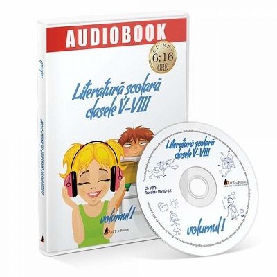 Literatura Scolara pentru clasele V-VIII, volumul I. Audiobook