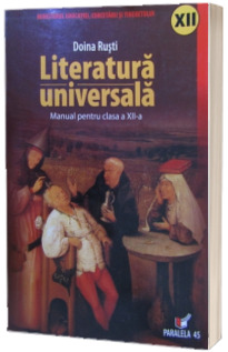 Literatura universala. Manual pentru clasa a XII-a