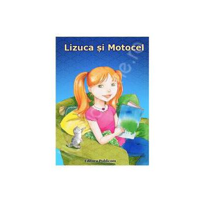 Lizuca si Motocel