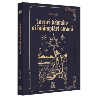 Locuri bantuite si intamplari stranii