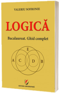 Logica. Bacalaureat. Ghid complet