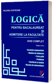Logica pentru Bacalaureat si admitere la facultate