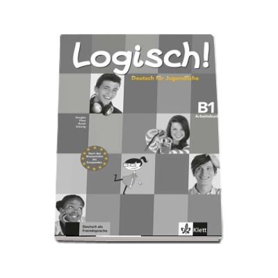 Logisch! Deutsch fur Jugendliche - Arbeitsbuch (B1) mit 2 Audio-CDs