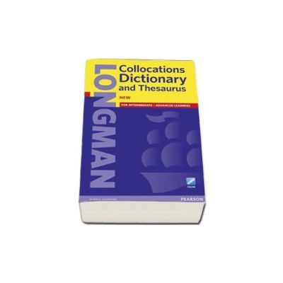 Longman Collocations Dictionary and Thesaurus with Online access code. For Intermediate-Advanced learners