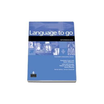 Language to Go Intermediate Teachers Resource Book