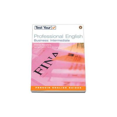 Test Your Professional English. Business -Intermediate level - Steve Flinders