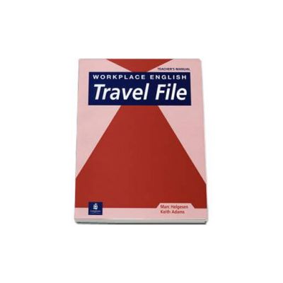 Workplace English Travel File Teachers Manual