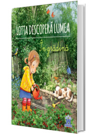 Lotta descopera lumea - In gradina