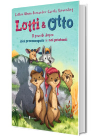 Lotti si Otto volumul 2. Despre idei preconcepute si noi prietenii