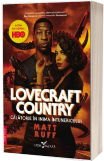 Lovecraft Country. Calatorie in inima intunericului