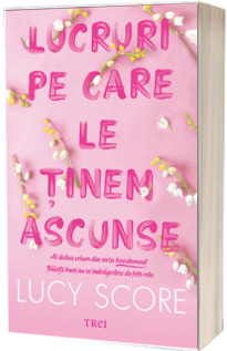 Lucruri pe care le tinem ascunse