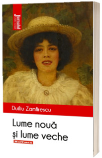Lume noua si Lume veche