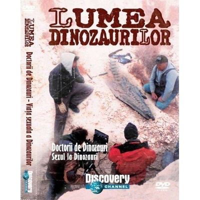 Lumea dinozaurilor (Volumul 6). Doctorii de Dinozauri, Sexul la Dinozauri. DVD