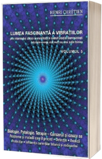 Lumea fascinanta a vibratiilor. Cancerul