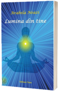Lumina din tine