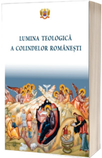 Lumina teologica a colindelor romanesti