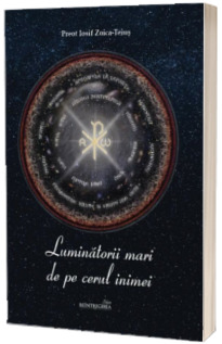 Luminatorii mari de pe cerul inimei