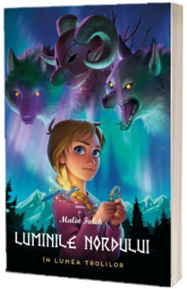 Luminile Nordului - Cartea intai - In lumea trolilor