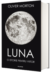 Luna. O istorie pentru viitor