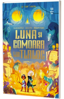Luna si comoara lui Tlaloc