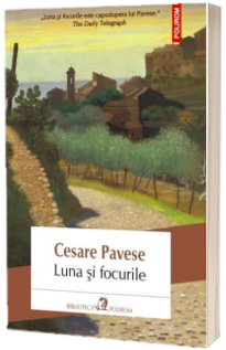 Luna si focurile - Cesare Pavese