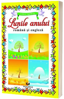 Lunile anului - Editie, bilingva in romana si engleza