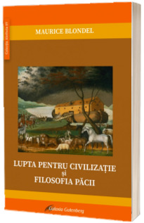 Lupta pentru civilizatie si filosofia pacii