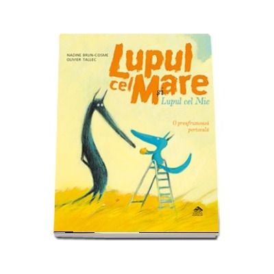 Lupul cel Mare si Lupul cel Mic. O prefrumoasa portocala