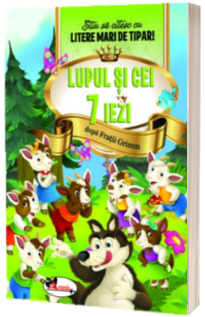 Lupul si cei 7 iezi - Stiu sa citesc cu litere mari de tipar!