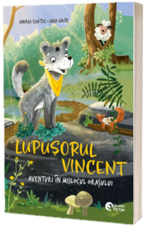 Lupusorul Vincent - aventuri in mijlocul padurii
