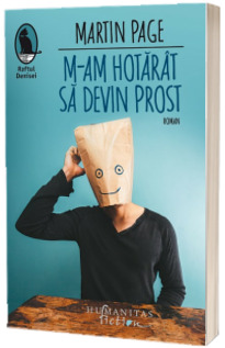 M-am hotarat sa devin prost