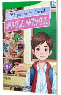 Ma joc, scriu si invat operatiile matematice