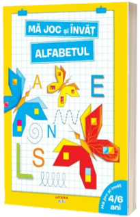 Ma joc si invat. Alfabetul (4-6 ani)