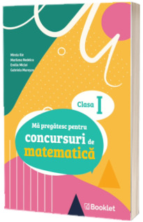 Ma pregatesc pentru concursuri de matematica. Clasa I
