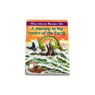 A journey to the centre of the Earth. Way Ahead Reader 6a level