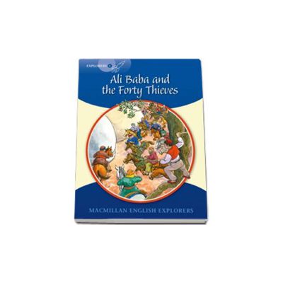 Ali Baba and the Forty Thieves - Level 6 (Macmillan English Explorers)