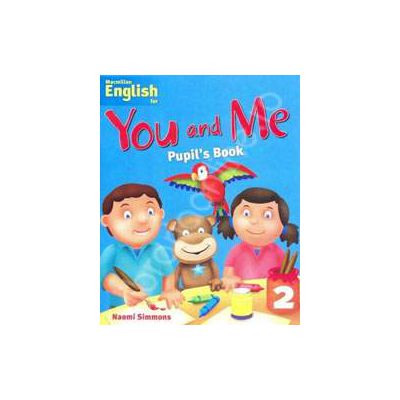 Macmillan English for - You and Me Pupils Book - Level 2