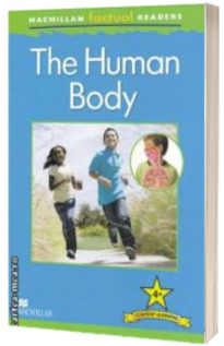 Macmillan factual Readers: The Human Body: Level 4+