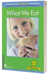Macmillan factual Readers: What We Eat
