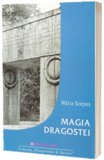 Magia Dragostei. Magia Fidelitatii - editie epuizata