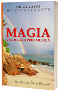 Magia vindecarii prin muzica. Muzicoterapie