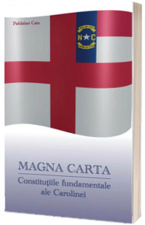 MAGNA CARTA - Constitutiile fundamentale ale Carolinei