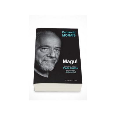 Magul - Extraordinara viata a lui Paulo Coelho - Fernando Morais