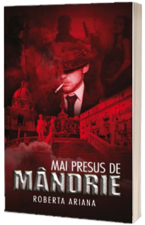 Mai presus de mandrie - Roberta Ariana