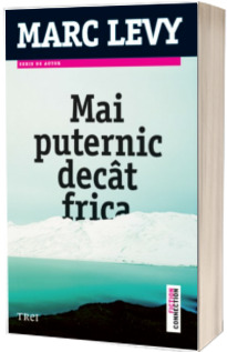 Mai puternic decat frica