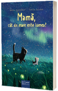 Mama, cat de mare este lumea?