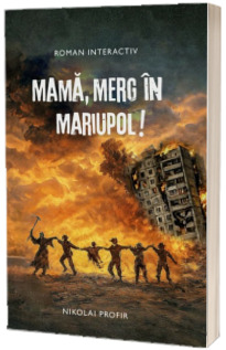 Mama, merg in Mariupol!