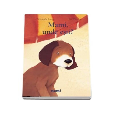 Mami, unde esti? - Eve Tharlet
