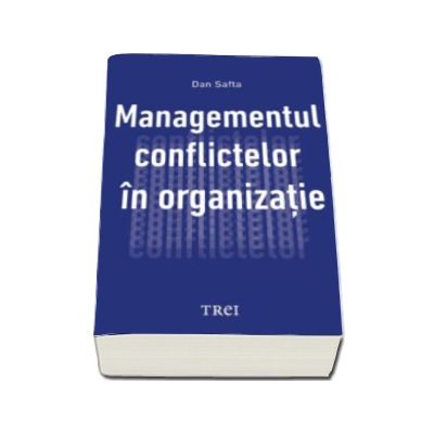 Managementul conflictelor in organizatie - Dan Safta